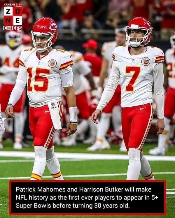 Patrick Mahomes and Harrison Butker will make NFL history as the first ever players to appear in 5+ Super Bowls before turning 30 years old.